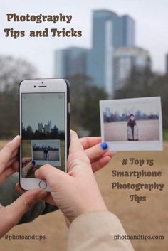 Smartphone Photography Tips and Tricks #photoandtips