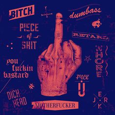 About: #fuck #insults #illustration #hands #finger #middle #typography