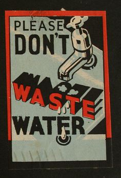 photo #conserve #water #waste #vintage #poster