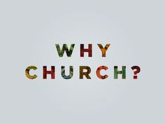 Why Church? #lettering #typography