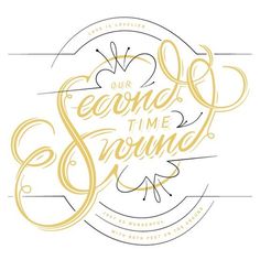 Typographies / "Our Second Time Around" wedding invitation. Inspired by the Sinatra song. #wedding #invitation #gold #hand #typography