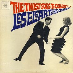 All sizes | Les Elgart - The Twist Goes To College | Flickr - Photo Sharing! #album #record #cover #1960s #illustration #artwork