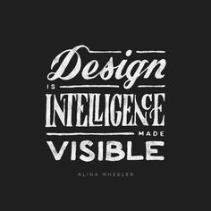 Design is Intelligence made visible