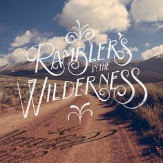 Rambler's in the wilderness.