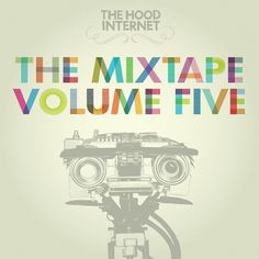 The Hood Internet #mixtape #five #volume #the