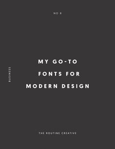 My Go-To Fonts for Modern Design