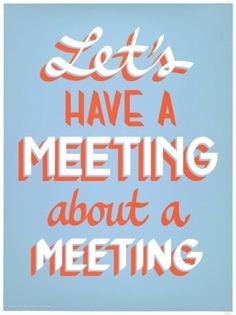Typography Poster - Lets Have a Meeting about a Meeting #swords #poster #typography