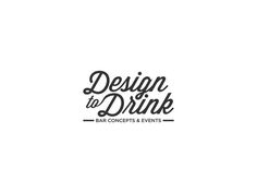 Design to Drink Events #events #branding #concepts #bars #identity #drinks #bar #logo #cocktails