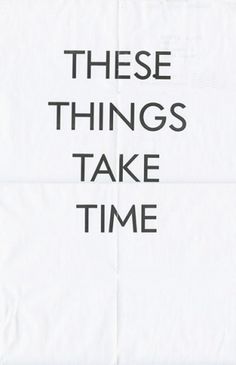 Buamai - These things take time — Trend List #poster #typography