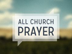 All Church Prayer #prayer