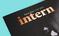 Intern Magazine Issue One Designed by She Was Only #cover #magazine #editorial #foil
