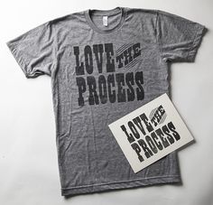 LOVE the PROCESS Shirt & Letterpress Print #process #print #forward #letterpress #shirt #the #it #saa #combo #love
