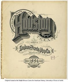 Sanborn Map Company title pages / Sanborn Insurance map - Texas - HOUSTON - 1896 #typography #lettering 100% 3400 × 4108 pixels The Typography of San