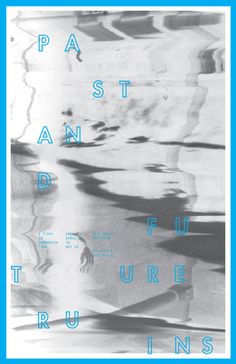 PAST AND FUTURE RUINS I AM DUE NORTH #design #graphic #poster #scan #typography