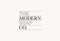 The Modern Soap Co. #typography #logo #branding #soap