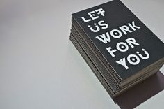 Let Us Work For You - Workshop Graphic Design & Print - Leeds, West Yorkshire #type #identity #workshop