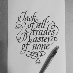 Jack of all trades master of none. By Enisaurus www.instagram.com/eni_saurus #calligraphy