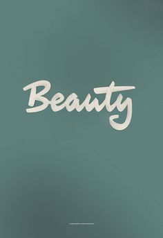 BEAUTY. A poster done with Laszlito Kovacs by Laura Meseguer #beauty #lettering #poster #typography