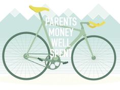 ANONYMOUS MAG #fixie #bicycle #ride #hipster #parents #bike #spent #mountains #money #saddle