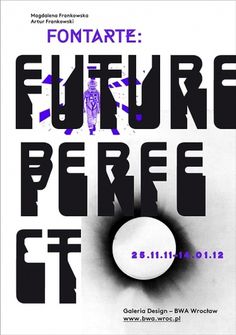FUTURE PERFECT : FONTARTE :: fonts :: design #fontarte #poster #typography
