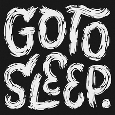 Go+To+Sleep.png (1000×1000)