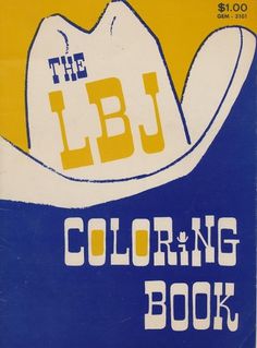 All sizes | The LBJ Coloring Book | Flickr - Photo Sharing! #cover #1960s