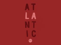 atlantic_3_900 #atlantic #typography