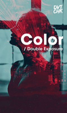 Color – Double Exposure