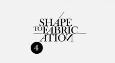 Shape to Fabrication / 2011 on the Behance Network #serif #logo #typography