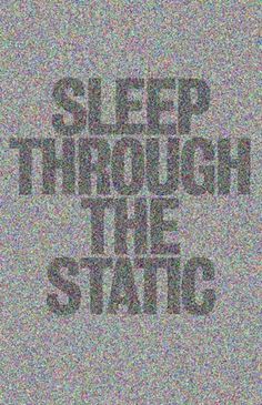 Sleep Through The Static (Have a great weekend!) - We Become Legend #legend #through #we #sleep #the #become #static