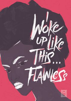 Woke Up Like This – Flawless