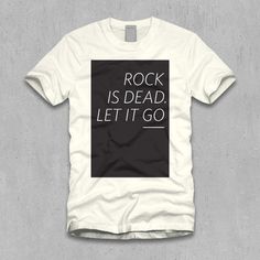 let it go. | Flickr - Photo Sharing! #rock #shirt