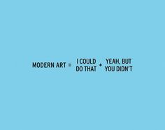 Modern Art, by Craig Damrauer | 20x200 #modern #you #yeah #damrauer #didnt #poster #art #craig #but