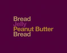 type-food2 | Fubiz™ #sandwich #butter #peanut #jelly #bread #typography