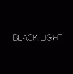 Black Light #light #black