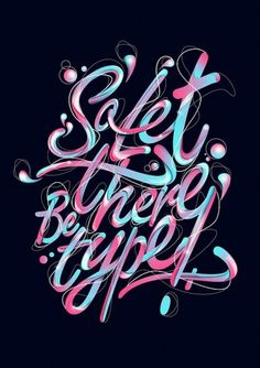 so let there be type! on the Behance Network #lettering #typography