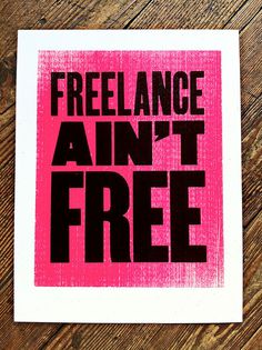 Freelance Ain't Free #design #poster #typography