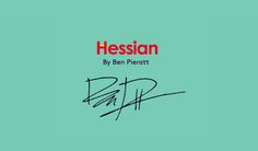Hessian by Ben Pieratt #branding