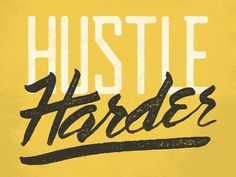 Hustle Harder by Jeremiah Britton #typography