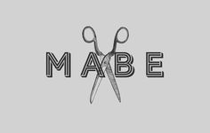 MABE – Studio Band #lettering #stylist #scissors #hair #type #bevel #shadow