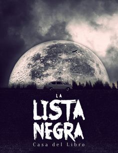 La Lista Negra // Redesign. #books #catalogue #blacklist #spooky #car #moon
