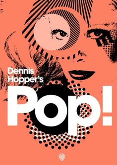 Pop! | Flickr - Photo Sharing! #movie #dennis #pop #design #poster #hopper