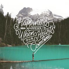 Happiness when our hearts combine