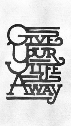 Give Your Life Away