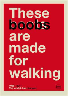 These boobs are made for walking | FlickrÂ : partage de photosÂ ! #design #graphic