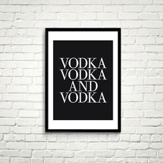 Printable Art Print: Vodka Vodka and Vodka