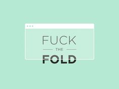 Fuck the fold Version 2 #simple #illustration #design #clean