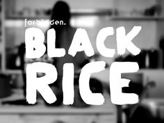 Forbidden® Black Rice - Hand Painted identity - Mila #white #mila #rice #packaging #black #logo #food #identity #type #australia #hand #typography