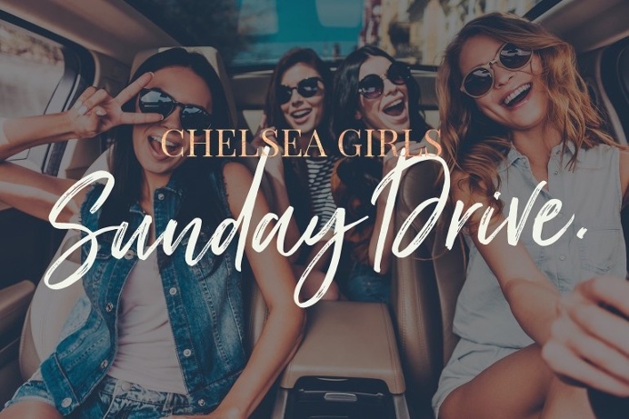 Just Lovely – Chelsea Girls Sunday Drive