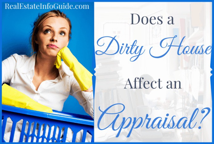 Does A Dirty House Affect An Appraisal? | Real Estate Info Guide